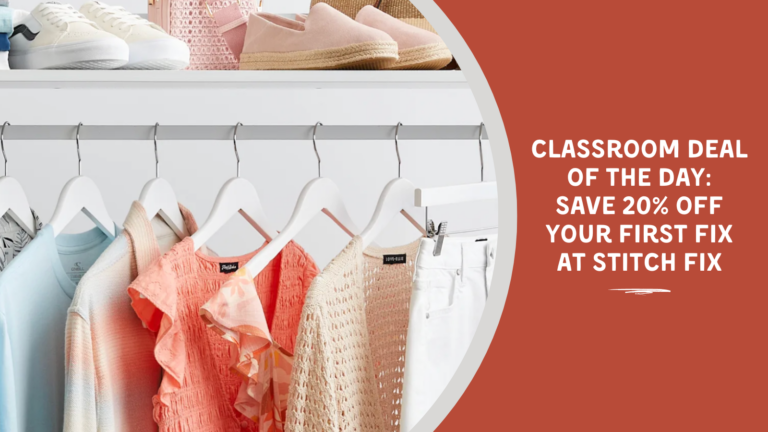 Classroom Deal of the Day Save 20 at Stitch Fix