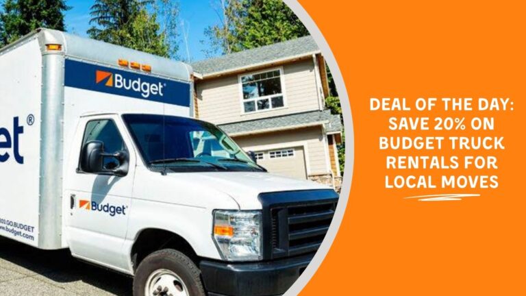 Deal of the Day Save 20 on Budget Truck Rentals for Local Moves